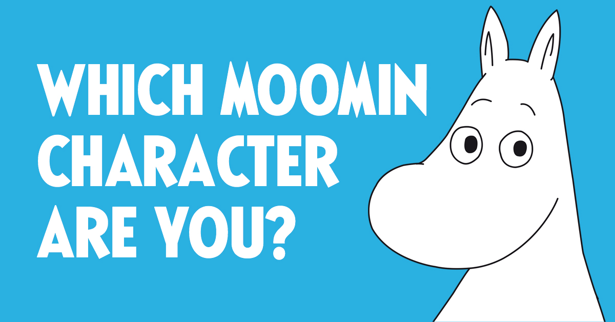 The Coolest Personality Test - Which Moomin Character Are You? - Moomin The Coolest Personality Test - Which Moomin Character Are You? - Moomin